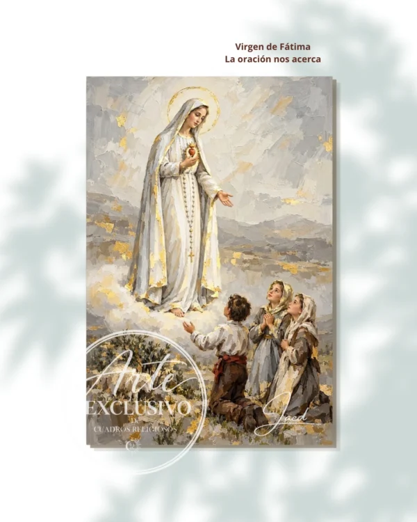 Cuadro de la Virgen de Fátima — La oración nos acerca